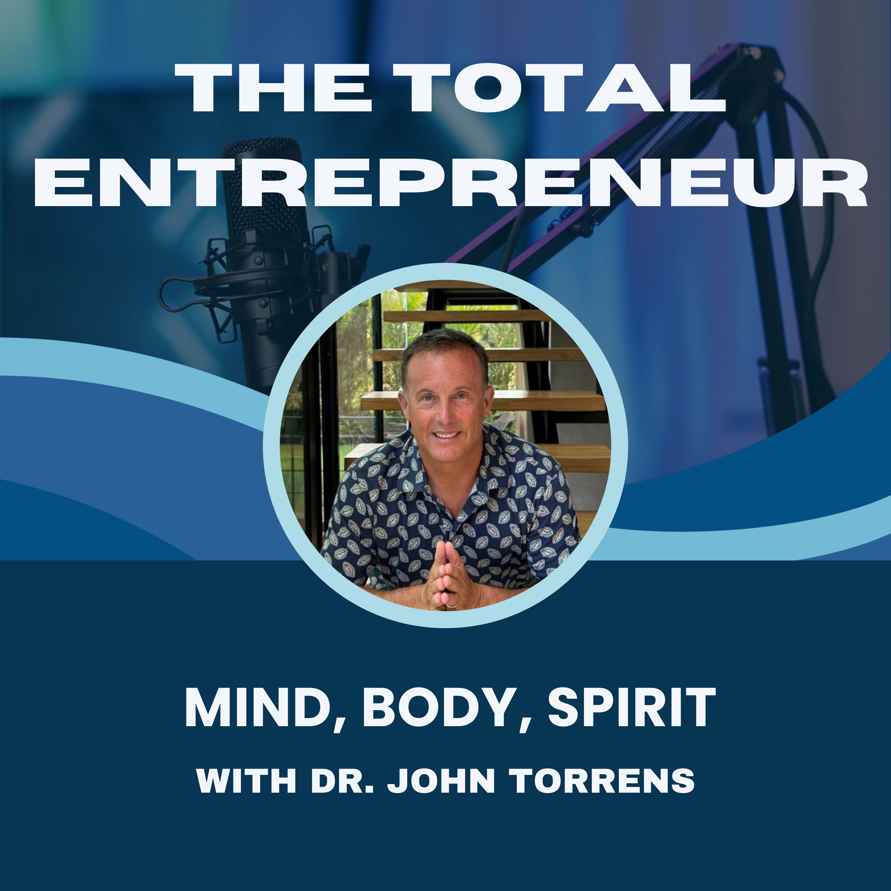 Professor John Torrens, Total Entrepreneur: Why You Wake Up Exhausted No Matter What You Do